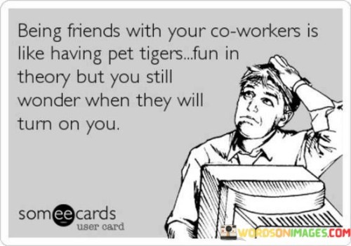 Being-Friends-With-Your-Co-Worker-Is-Like-Having-Quotes.jpeg