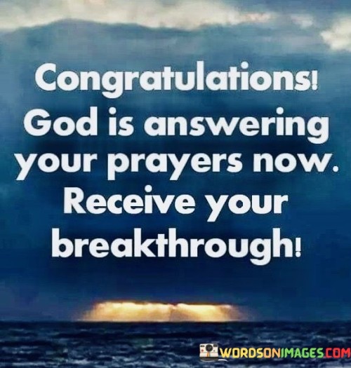 Congratulations-God-Is-Answering-Your-Prayers-Now-Receive-Your-Breakthrough-Quotes.jpeg