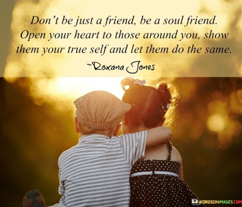 Dont-Be-Just-A-Friend-Be-A-Soul-Friend-Quotes