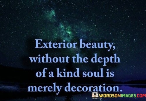 Exterior-Beauty-Without-The-Depth-Of-A-Kind-Quotes