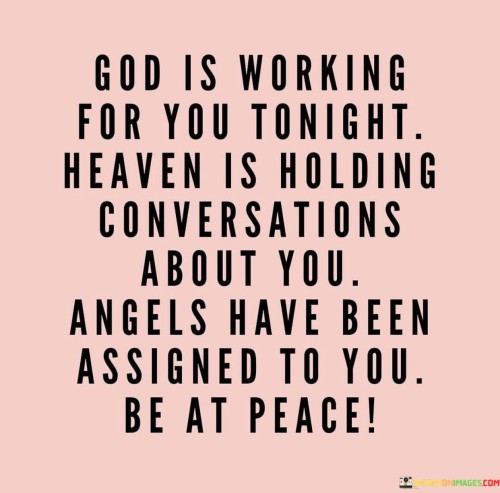God-Is-Working-For-You-Tonight-Heaven-Is-Holding-Quotes.jpeg