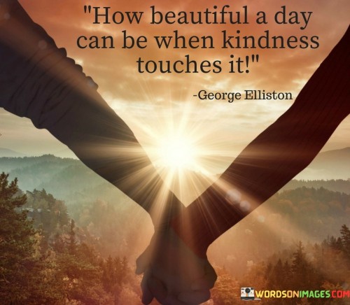 How-Beautiful-A-Day-Can-Be-When-Kindness-Quotes