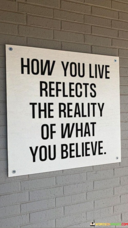 How-You-Live-Reflects-The-Reality-Of-What-Quotes.jpeg
