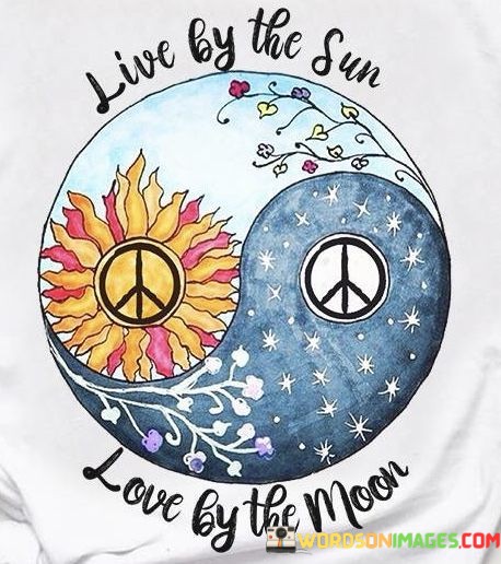 Live-By-The-Sun-Love-By-The-Moon-Quotes.jpeg