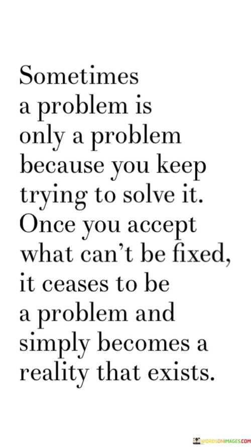 Sometimes-A-Problem-Is-Only-A-Problem-Because-Quotes.jpeg