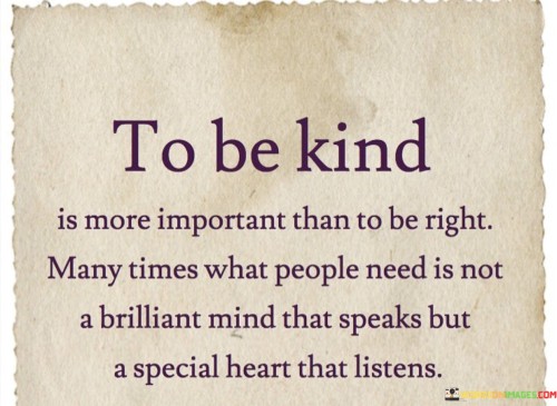 To-Be-Kind-Is-More-Important-Than-To-Be-Right-Quotes