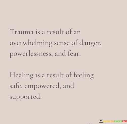 Trauma-Is-A-Result-Of-An-Overwhelming-Sense-Of-Danger-Quotes.jpeg