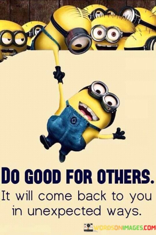 do-good-for-others-it-will-come-back-to-you.jpeg
