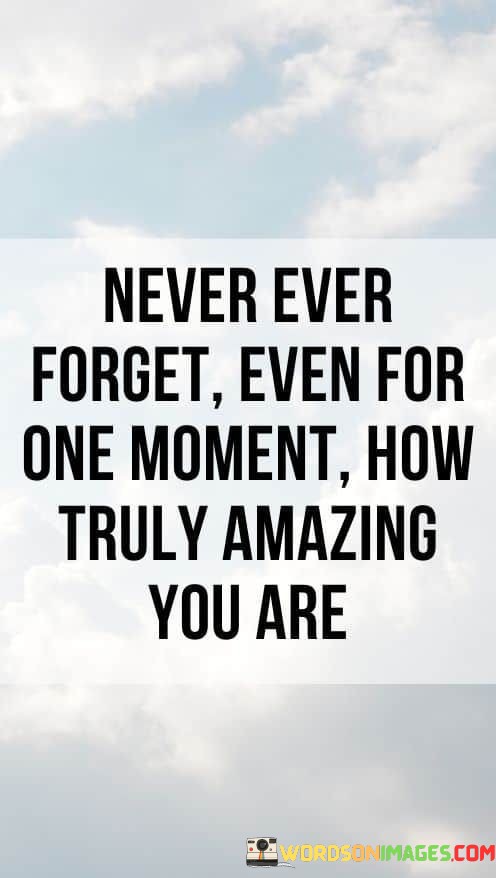 never-ever-forget-even-for-one-moment-how.jpeg