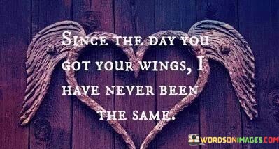 since-the-day-you-got-your-wings-have-never-been-the-same.jpeg