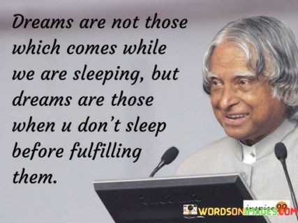 Dreams-Are-Not-Those-Which-Comes-While-Wea-Are-Sleeping-Quotes.jpeg