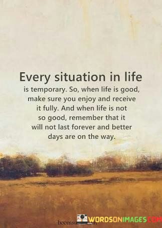 Every-Situation-In-Life-Is-Tenmporary-So-When-Life-Is-Quotes.jpeg