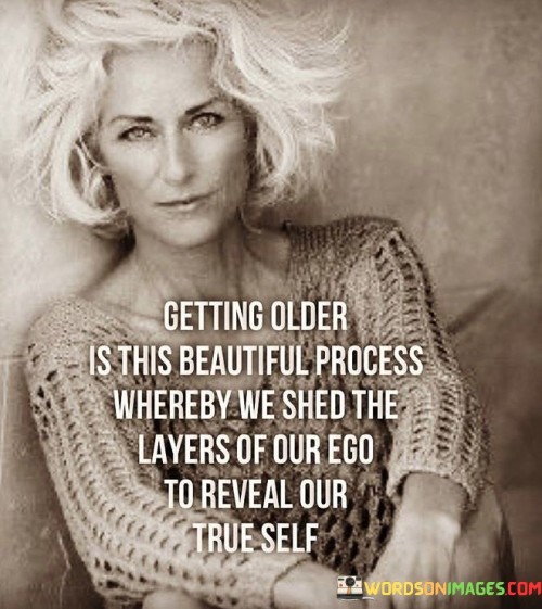 Getting-Older-Is-This-Beautiful-Process-Quotes.jpeg