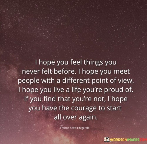 I-Hope-You-Feel-Things-You-Never-Felt-Before-Quotes