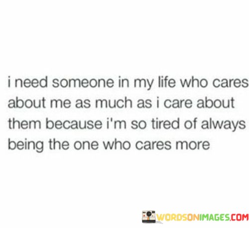 I-Need-Someone-In-My-Life-Who-Cares-About-Me-As-Much-As-I-Care-About-Them-Because-Quotes.jpeg