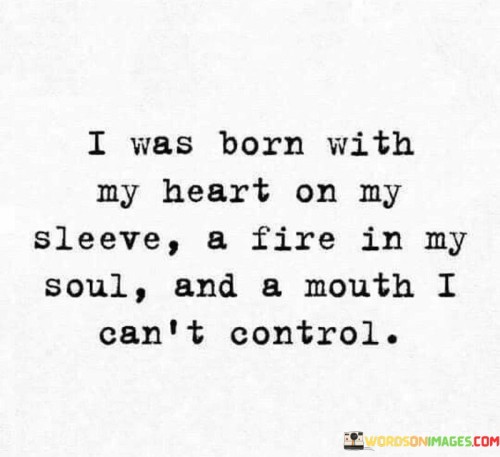 I-Was-Born-With-My-Heart-On-My-Sleeve-Quotes.jpeg