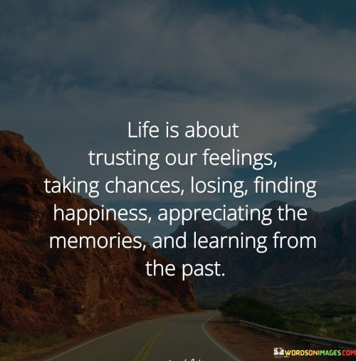 Life-Is-About-Trusting-Our-Feelings-Taking-Chances-Quotes.jpeg