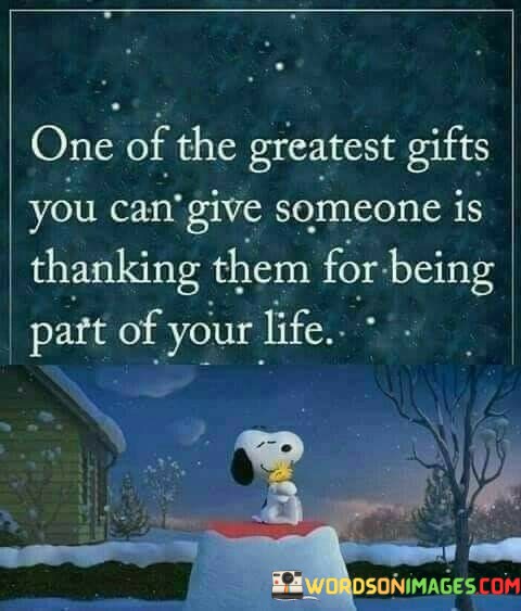 One-Of-The-Greatest-Gifts-You-Can-Give-Someone-Is-Quotes.jpeg