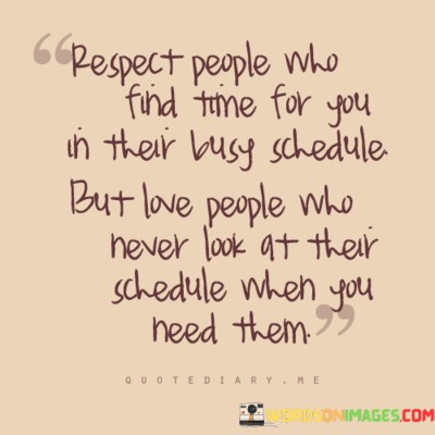 Respect-People-Who-Find-Time-For-You-In-Their-Busy-Quotes.jpeg