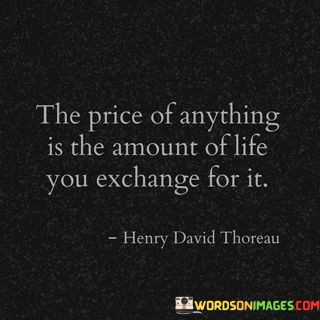 The-Price-Of-Anything-Is-The-Amount-Of-Life-You-Quotes.jpeg