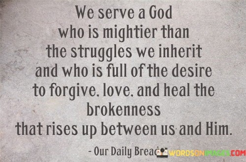 We-Serve-A-God-Who-Is-Mightier-Than-The-Struggles-Quotes.jpeg