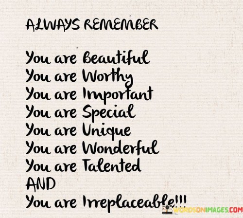 Always-Remember-You-Are-Beautiful-You-Are-Worthy-You-Are-Important-Quotes.jpeg