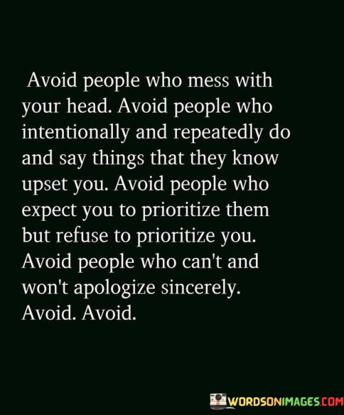 Avoid People Who Mess With Your Head Avoid People Quotes