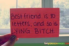 Best-Friend-Is-10-Letters-And-So-Is-Lying-Bitch-Quotes.jpeg