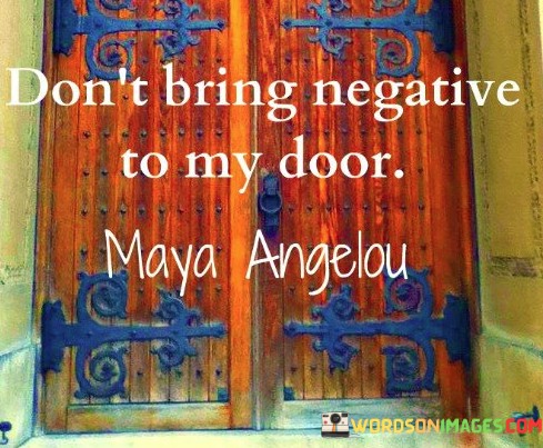 Dont-Bring-Negative-To-My-Door-Quotes.jpeg