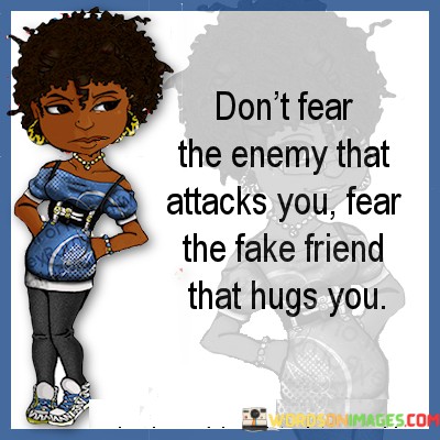 Dont-Fear-The-Enemy-That-Attacks-You-Fear-Quotes.jpeg
