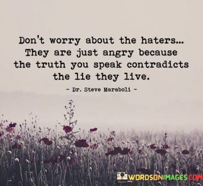 Dont-Worry-About-The-Haters-They-Are-Quotes.jpeg