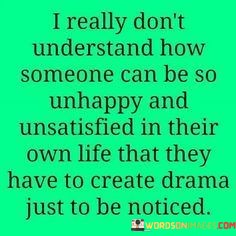 I-Really-Dont-Understand-How-Someone-Can-Be-So-Unhappy-Quotes.jpeg