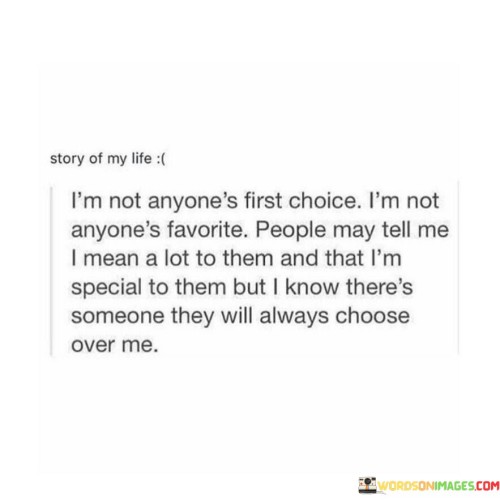 Im-Not-Anyones-First-Choices-Im-Not-Anyones-Favourite-Quotes.jpeg