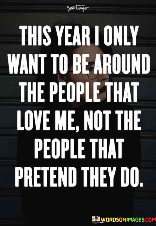 This Year I Only Want To Be Around The People That Quotes