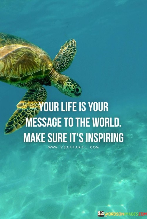 Your-Life-Is-Your-Message-To-The-World-Quotes.jpeg