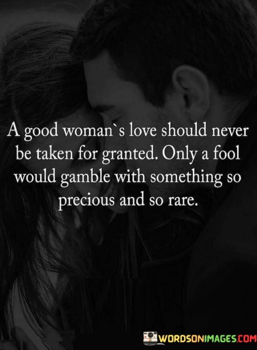 A-Good-Womans-Love-Should-Never-Quotes.jpeg
