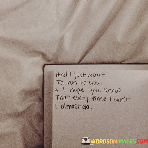 And-I-Just-Want-To-Run-To-You-At-I-Hope-Quotes.jpeg