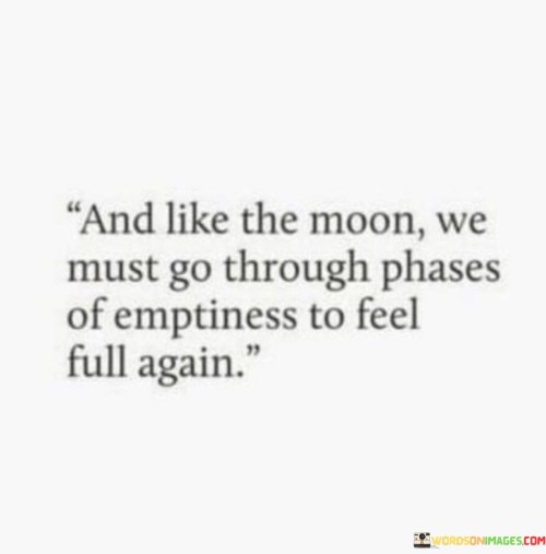 And-Like-The-Moon-We-Must-Go-Through-Quotes.jpeg