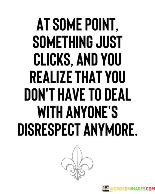 At-Some-Point-Something-Just-Clicks-And-You-Realize-That-Quotes.jpeg