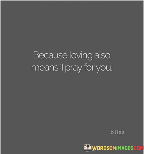 Because-Loving-Also-Means-i-Pray-For-You-Quotes.jpeg