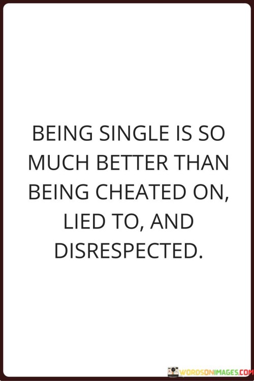 Being-Single-Is-So-Much-Better-Than-Being-Cheated-Quotes.jpeg
