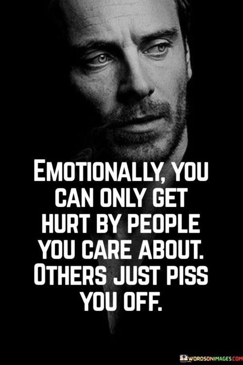 Emotionally You Can Only Get Hurt Quotes