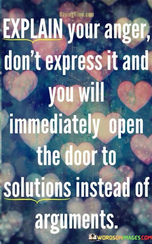 Explain-Your-Anger-Dont-Express-It-And-Immediately-Open-You-Quotes.jpeg