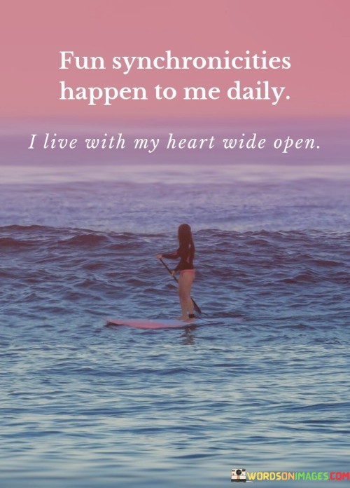 Fun-Synchronicities-Happen-To-Me-Daily-Quotes.jpeg