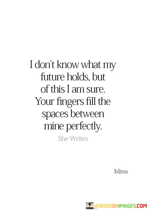 I-Dont-Know-What-My-Future-Holds-But-Quotes.jpeg