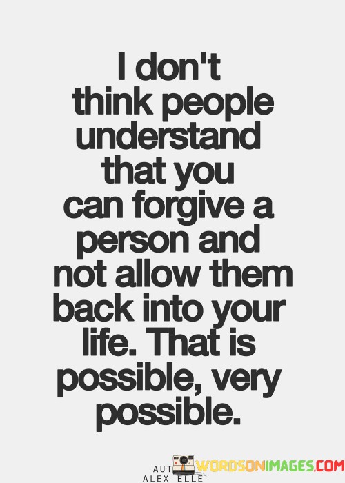 I-Dont-Think-People-Understand-That-You-Can-Forgive-Quotes.jpeg