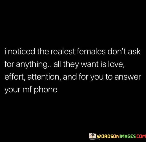 I-Noticed-The-Realest-Females-Dont-Ask-For-Anything-Quotes.jpeg