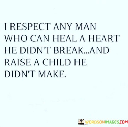 I-Respect-Any-Man-Who-Can-Heal-A-Heart-Quotes.jpeg