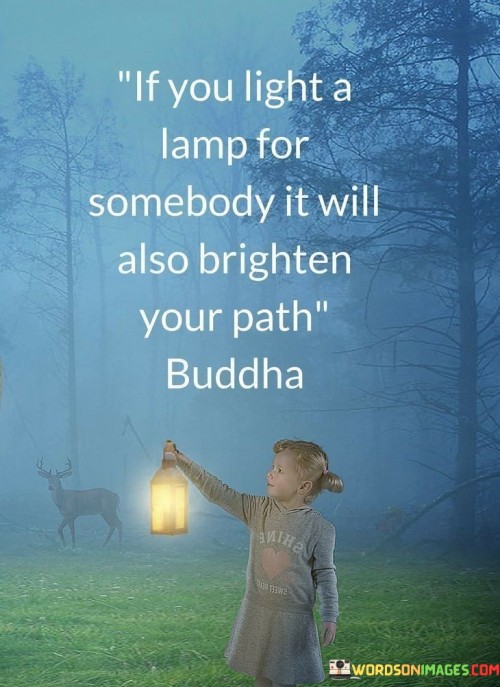 If-You-Light-Lamp-For-Somebody-It-Will-Quotes