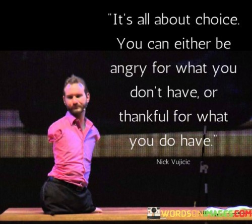 Its-All-About-Choice-You-Can-Either-Be-Angry-For-Quotes.jpeg